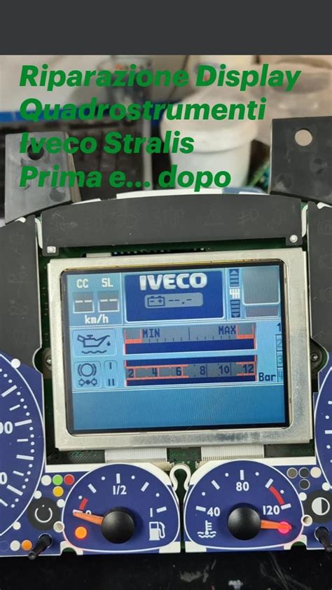 Riparazione Display Quadro Strumenti Iveco Stralis Prima E Dopo Nel