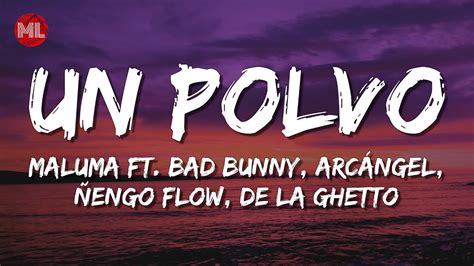 Maluma Un Polvo ft Bad Bunny Arcángel Ñengo Flow De La Ghetto