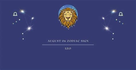 August 6 Zodiac Sign | August 6th Astrological Sign