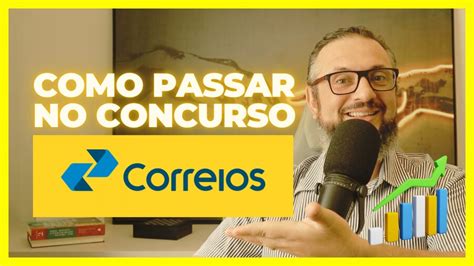 Como passar no CONCURSO DOS CORREIOS 2024 métodos utilizados pelos