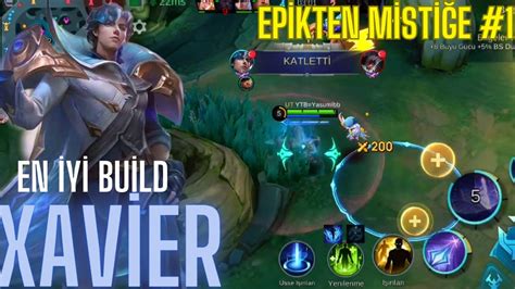 EPİKTEN MİSTİĞE XAVİER İLE KOLAY ÇIKIN Xavier En İyi Build Mobile