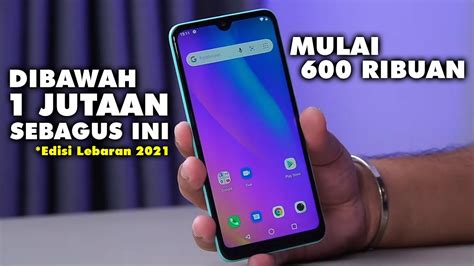 Hp Dibawah Jutaan Terbaik Buat Lebaran Murah Spek Tinggi