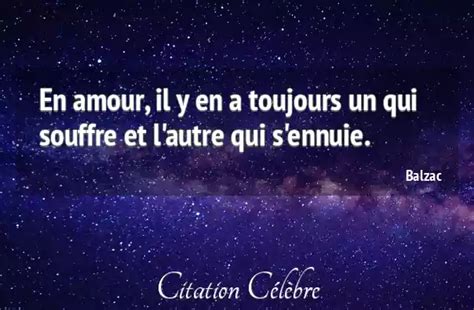 Citation Balzac Amour En Amour Il Y En A Toujours Un Qui Souffre