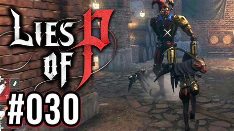 Lies of P 030 Ein Schelm der sich böses dabei denkt Let s Play