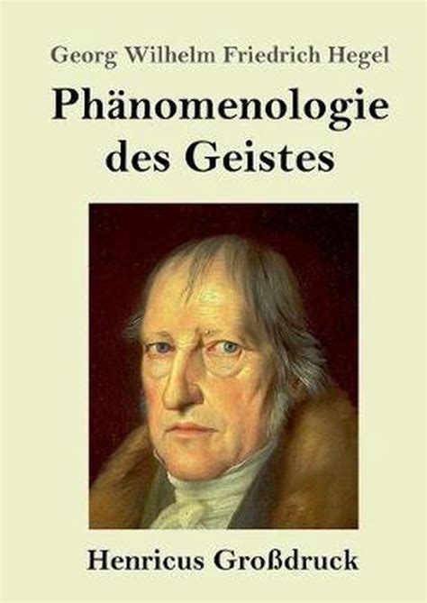 Ph Nomenologie Des Geistes Gro Druck Georg Wilhelm Friedrich Hegel