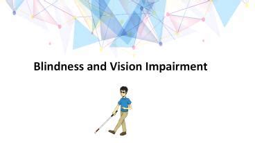 Ppt Blindness And Vision Impairment Powerpoint Presentation Free To