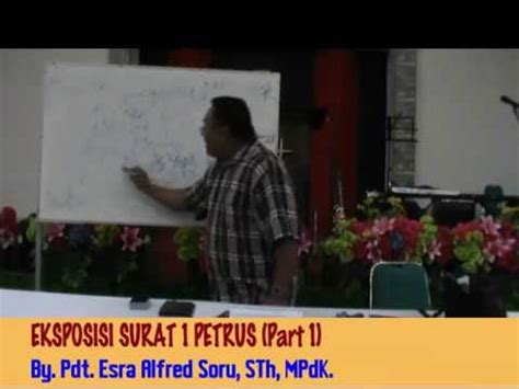 Pdt Esra Alfred Soru Eksposisi Surat Petrus Part Youtube