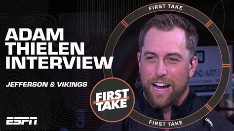 Adam Thielen On What Makes Justin Jefferson So Great His Future With