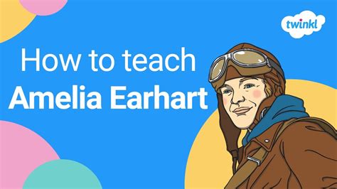 Teaching Amelia Earhart In Primary School Ks And Ks Teaching Ideas