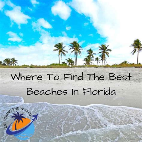 Where To Find The Best Beaches In Florida Travel Florida Advice Blog