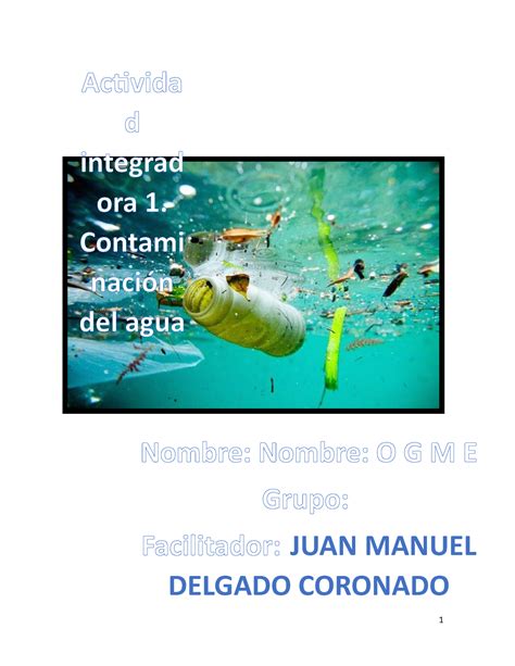 Actividad integradora 1 Contaminación del agua 1 Activida d integrad