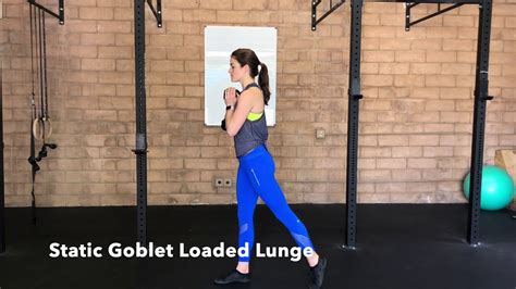 Static Goblet Loaded Lunge Youtube