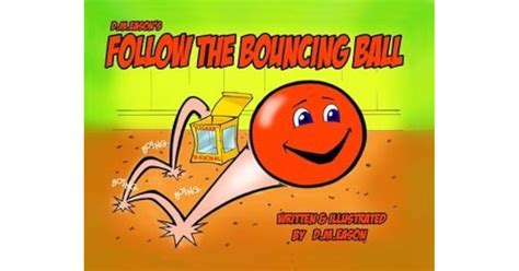 Follow The Bouncing Ball By Derrick M Eason