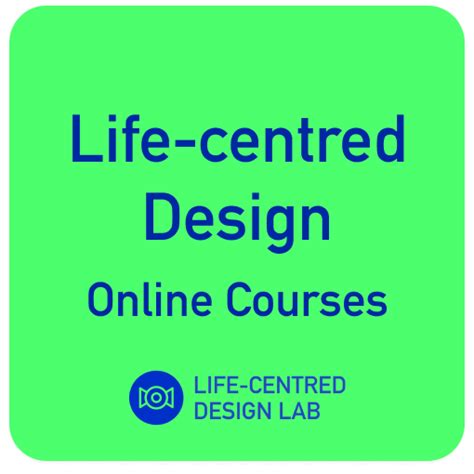 Life Centred Design Courses Life Centred Design Lab