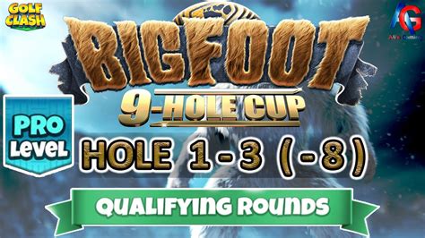 Golf Clash Hole To Pro Division Qualifying Round Big Foot