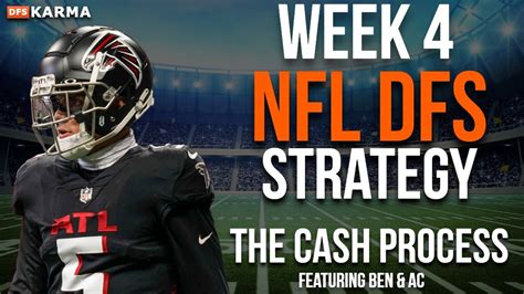 Week 4 Nfl Dfs Strategy The Cash Process Youtube