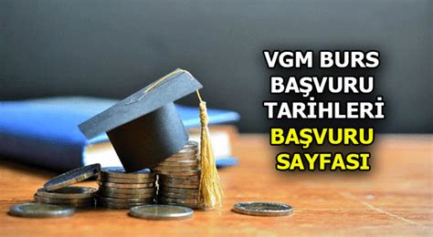 VGM burs başvurusu nasıl yapılır VGM burs başvuru tarihleri