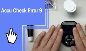 Accu Check Error 9