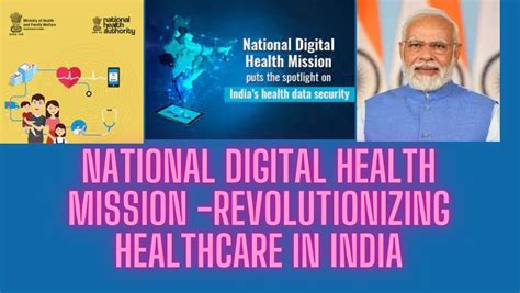 National Digital Health Mission Revolutionizing Healthcare In India A