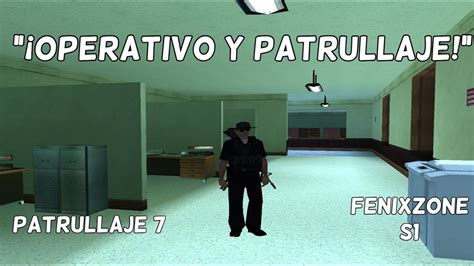 Patrullaje Operativo Y Patrullaje Sapd Fenixzone