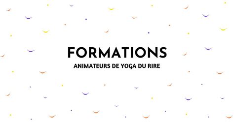 Formation Animatrices De Yoga Du Rire Avril Latelier Du Rire