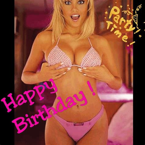 Happy Birthday Hot Birthday Wishes Funny Happy Birthday Pictures