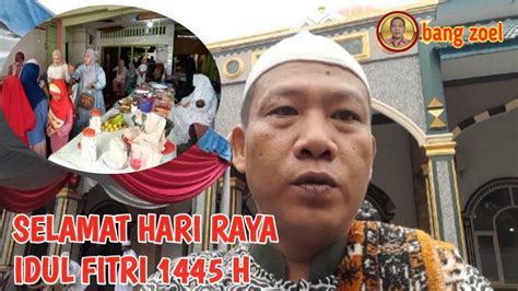 Bang Zoel Mengucapkan Selamat Hari Raya Idul Fitri H Mohon Maaf