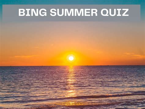 Bing Summer Quiz - Bing Homepgae Quiz