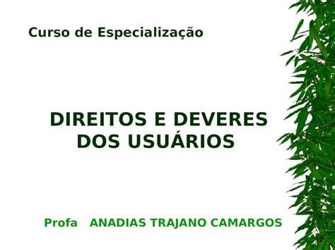 Ppt Direitos E Deveres Dos Usu Rios Profa Anadias Trajano Camargos