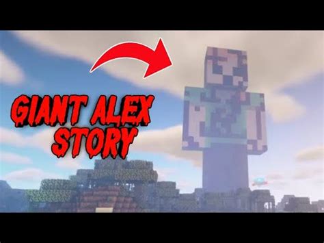 Real Story Of Minecraft Giant Alex Youtube