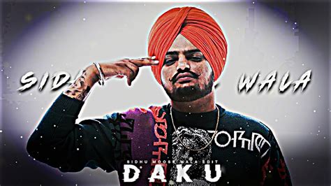 Sidhu Moose Wala Edit Daku X Sidhu Moose Wala Daku Song Edit Youtube