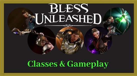 Bless Unleashed Classes And Gameplay Choose Your Best Class Guide Youtube