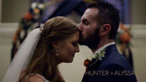 Hunter And Alyssa Wedding Film Youtube