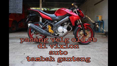 Cara Pasang Velg OLD CB150 Ke Vixion TANPA BUBUT YouTube