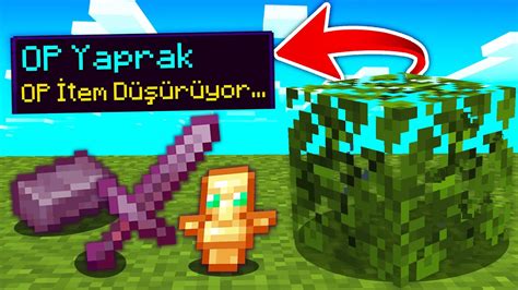 Minecraft Ama Yapraklar Op Tem Ver Yor Youtube