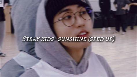 Stray Kids Sunshine Sped Up Youtube