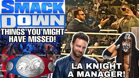 Things You Might Have Missed Wwe Smackdown La Knight A Manager For