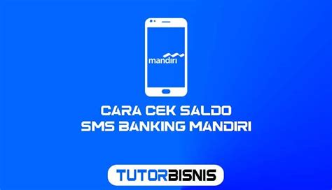 Inilah 8 Cara Cek Saldo SMS Banking Mandiri Lewat SMS