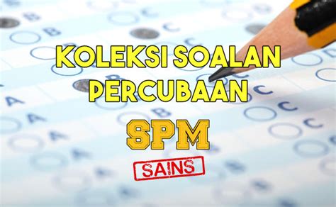 Soalan Percubaan Sains Spm 2020 Pahang