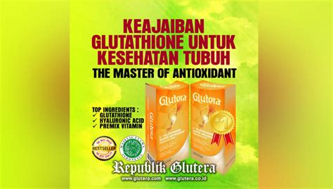 Keajaiban Glutathione Untuk Kesehatan Tubuh Times Indonesia