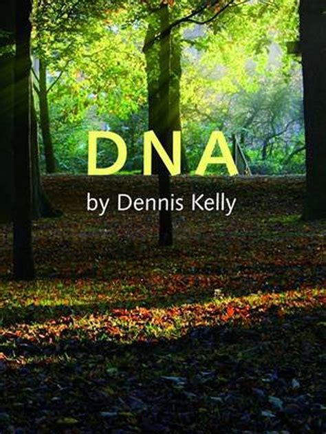 Dennis Kelly—dna Uk