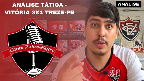 AnÁlise TÁtica VitÓria 3x1 Treze Pb Youtube