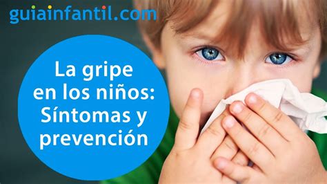 Gripe En Los Ni Os S Ntomas Y Formas De Contagio M S Comunes Youtube