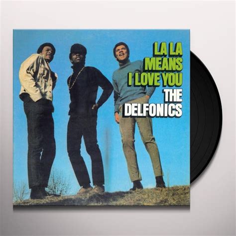 The Delfonics LA LA MEANS I LOVE YOU Vinyl Record