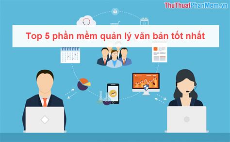 Top 5 Phần Mềm Quản Lý Văn Bản Tốt Nhất 2023