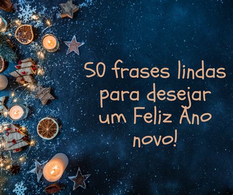 Frases Lindas Para Desejar Um Feliz Ano Novo Portugueses Felizes