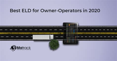 Best Eld Devices For Owner Operators In Matrack