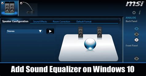 How To Add Sound Equalizer On Windows 10 Pc Or Laptop