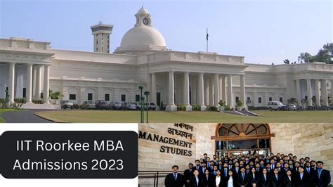 Iit Roorkee Mba Admissions Commence Apply At Iitr Ac In