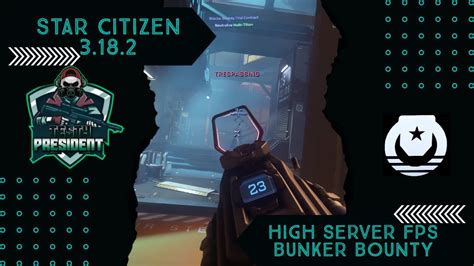 Star Citizen 3 18 2 High Server FPS Bunker Bounty